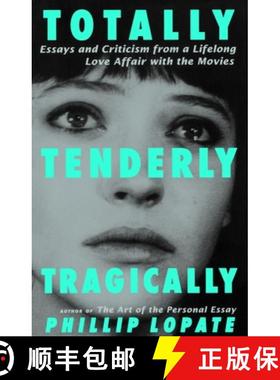 【3-4周达】Totally, Tenderly, Tragically: Essays and Criticism from a Lifelong Love Affair with the M... [9780385492508]