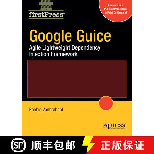 【3-4周达】Google Guice : Agile Lightweight Dependency Injection Framework (1st ed.) [9781590599976]