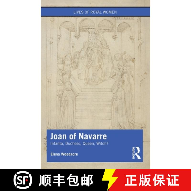 【3-4周达】Joan of Navarre: Infanta, Duchess, Queen, Witch? [9780367203474]图片