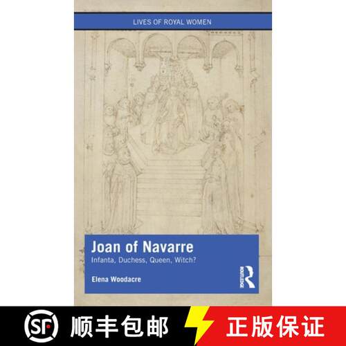 【3-4周达】Joan of Navarre: Infanta, Duchess, Queen, Witch? [9780367203474]