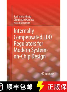 【3-4周达】Internally Compensated Ldo Regulators for Modern System-On-Chip Design [9783030092245]
