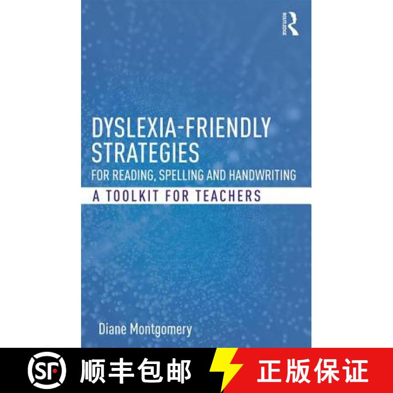 【3-4周达】Dyslexia-friendly Strategies for Reading, Spelling and Handwriting : A Toolkit for Teachers [9781138223158]