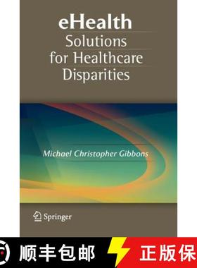 【3-4周达】Ehealth Solutions for Healthcare Disparities [9781441924971]