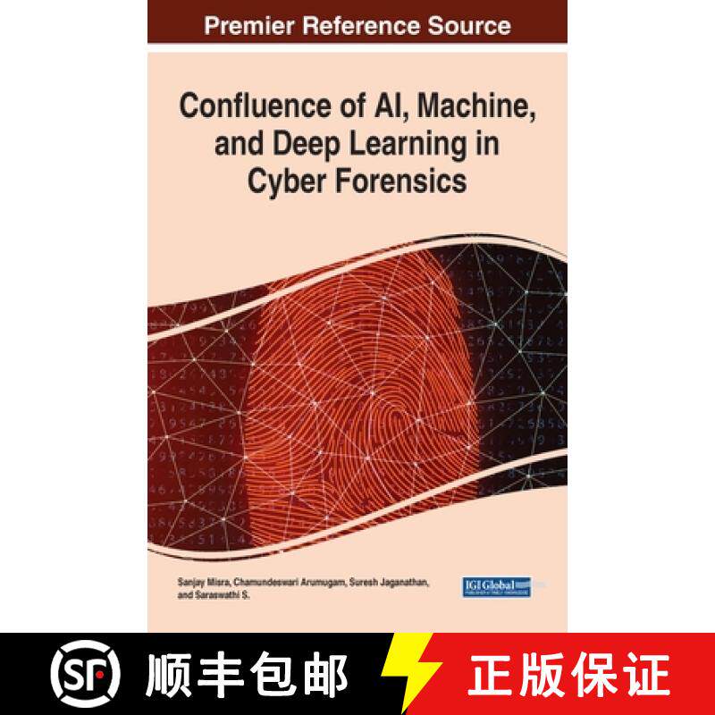 【3-4周达】Confluence of AI, Machine, and Deep Learning in Cyber Forensics [9781799849001]