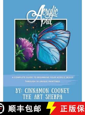 【3-4周达】Acrylic April 2020: A Complete Guide To Beginning Your Acrylic Skills Through 30 Unique Pa... [9781960894007]