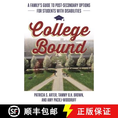 【3-4周达】精装 College Bound : A Family's Guide to Post-Secondary Options for Students with Disabili... [9781538195130]