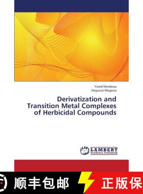 预订 Derivatization and Transition Metal Complexes of Herbicidal Compounds [9783659332456]