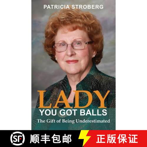 【3-4周达】Lady, You Got Balls: The Gift of Being Underestimated [9781627877329]