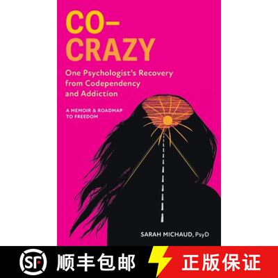 【3-4周达】Co-Crazy : One Psychologist's Recovery from Codependency and Addiction: A Memoir and Roadm... [9781736720431]