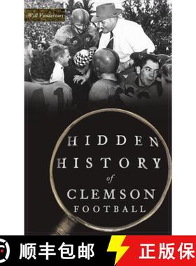 【3-4周达】Hidden History of Clemson Football [9781540243799]
