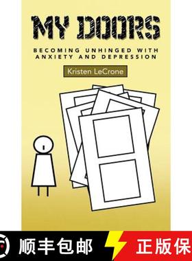 【3-4周达】My Doors: Becoming Unhinged with Anxiety and Depression [9781480823242]