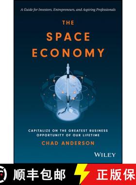 【3-4周达】The Space Economy: Capitalize on the Greatest Business Opportunity of Our Lifetime [9781119903727]