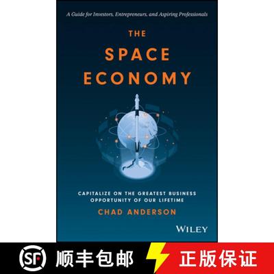 【3-4周达】The Space Economy: Capitalize on the Greatest Business Opportunity of Our Lifetime [9781119903727]