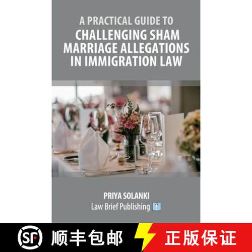 【3-4周达】A Practical Guide to Challenging Sham Marriage Allegations in Immigration Law [9781912687930]