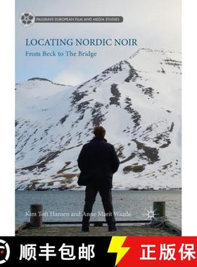 【3-4周达】Locating Nordic Noir: From Beck to the Bridge [9783319867083]