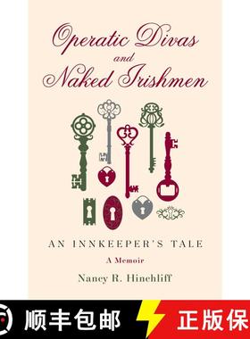 【3-4周达】Operatic Divas and Naked Irishmen : An Innkeeper's Tale [9781631521942]
