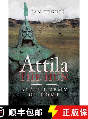 【3-4周达】Attila the Hun: Arch-Enemy of Rome [9781781590096]