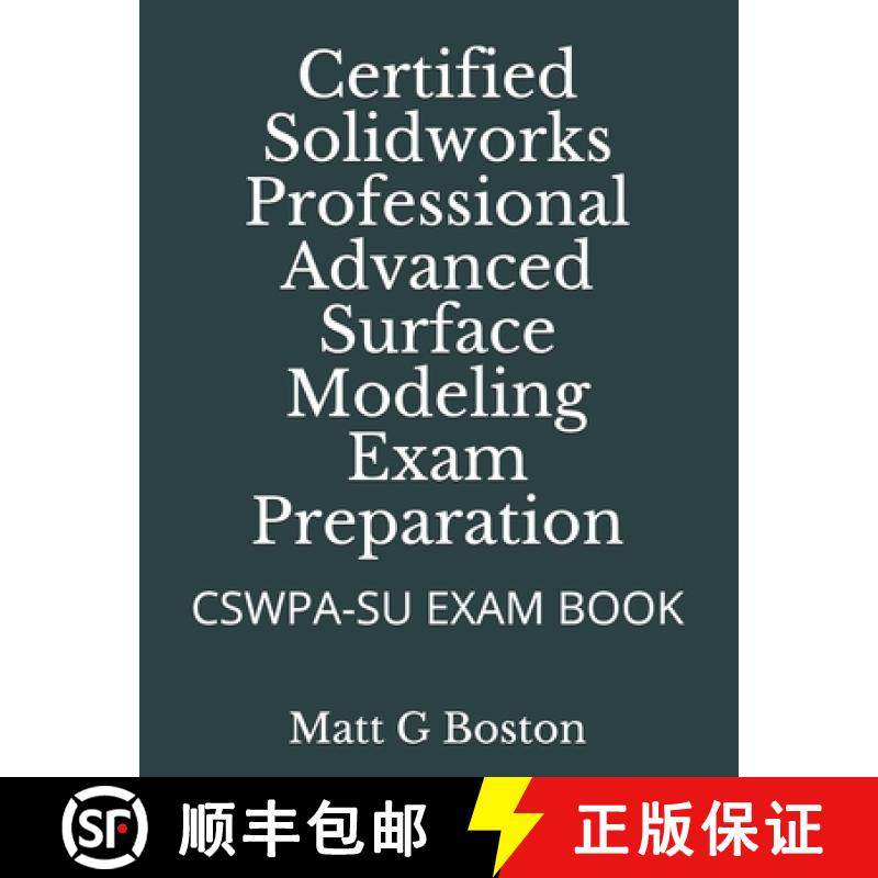 【3-4周达】Certified Solidworks Professional Advanced Surface Modeling Exam Preparation: Cswpa-Su Exa... [9780620906760],书籍/杂志/报纸,科学技术类原版书,淘宝优惠券,粉丝福利购,淘宝优惠卷