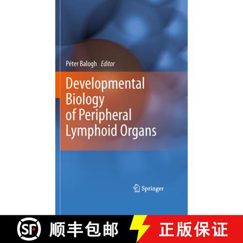【3-4周达】精装 Developmental Biology of Peripheral Lymphoid Organs [9783642144288]