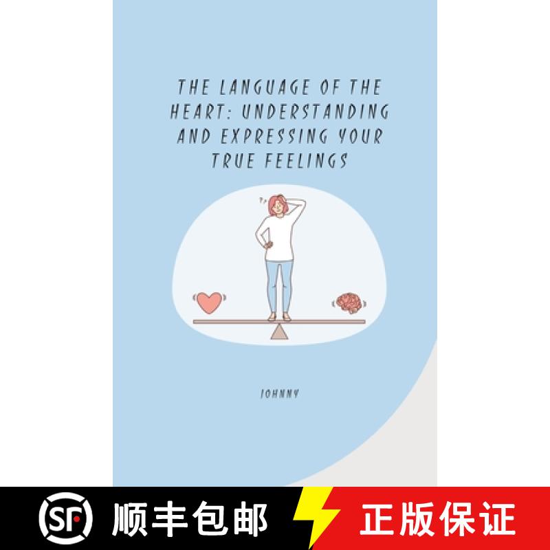 【3-4周达】The Language of the Heart: Understanding and Expressing Your True Feelings [9783384260871]