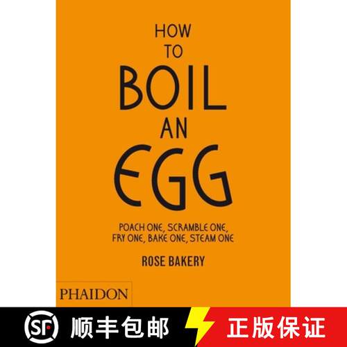 精装 How to Boil an Egg; Poach one, Scramble one, Fry one, Bake one, Steam one, make them into Omelet... [9780714862415]