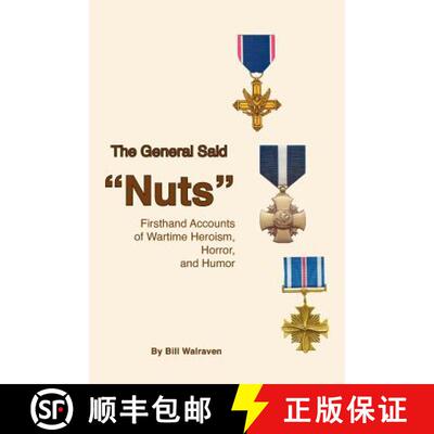 【3-4周达】The General Said Nuts: Firsthand Accounts of Wartime Heroism, Horror, and Humor [9780964632578]