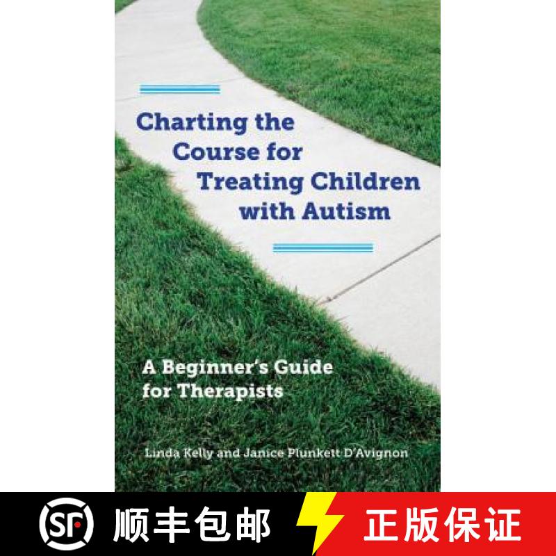 【3-4周达】Charting the Course for Treating Children with Autism: A Beginner's Guide for Therapists [... [9780393708714]