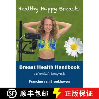 【3-4周达】Breast Health Handbook and Medical Thermography: Healthy Happy Breasts [9781982262648]