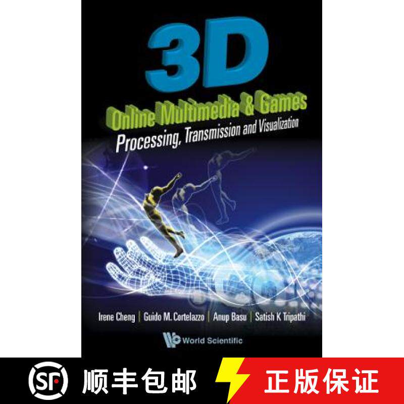 【3-4周达】3D Online Multimedia and Games: Processing, Visualization and Transmission [9789812705877]