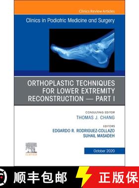 【3-4周达】Orthoplastic Techniques for Lower Extremity Reconstruction Part 1, an Issue of Clinics in ... [9780323762878]