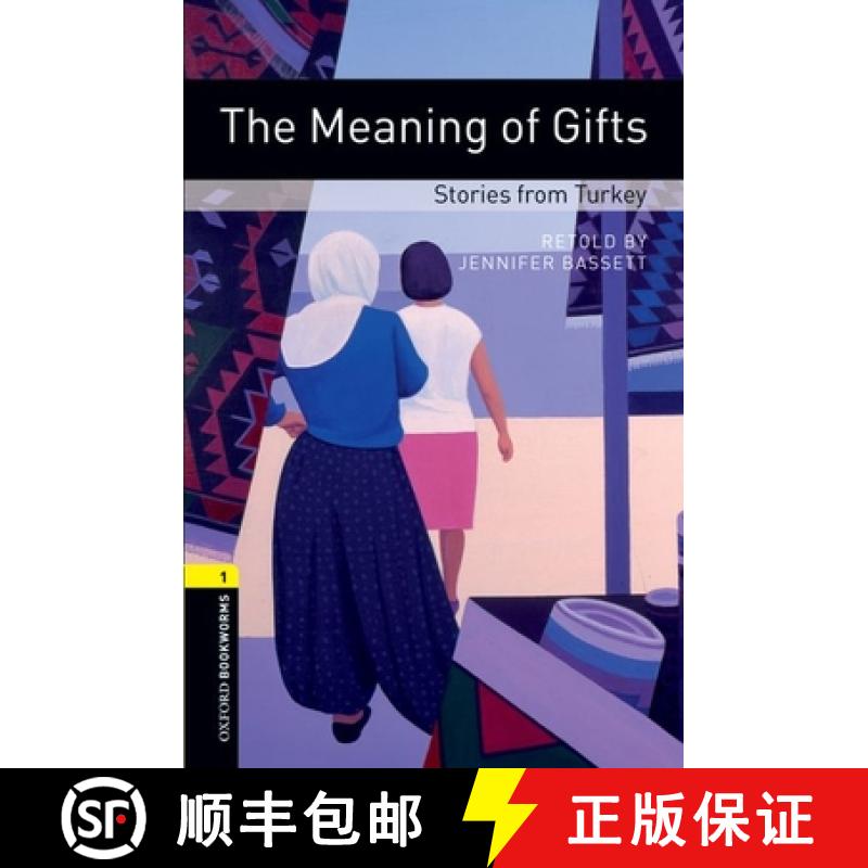 【2-3周达】Oxford Bookworms Library: The Meaning of Gifts: Stories from Turkey: Level 1: 400-Word Voc... [9780194789271]