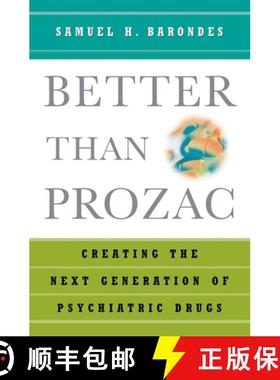 【3-4周达】Better Than Prozac: Creating the Next Generation of Psychiatric Drugs [9780195179798]
