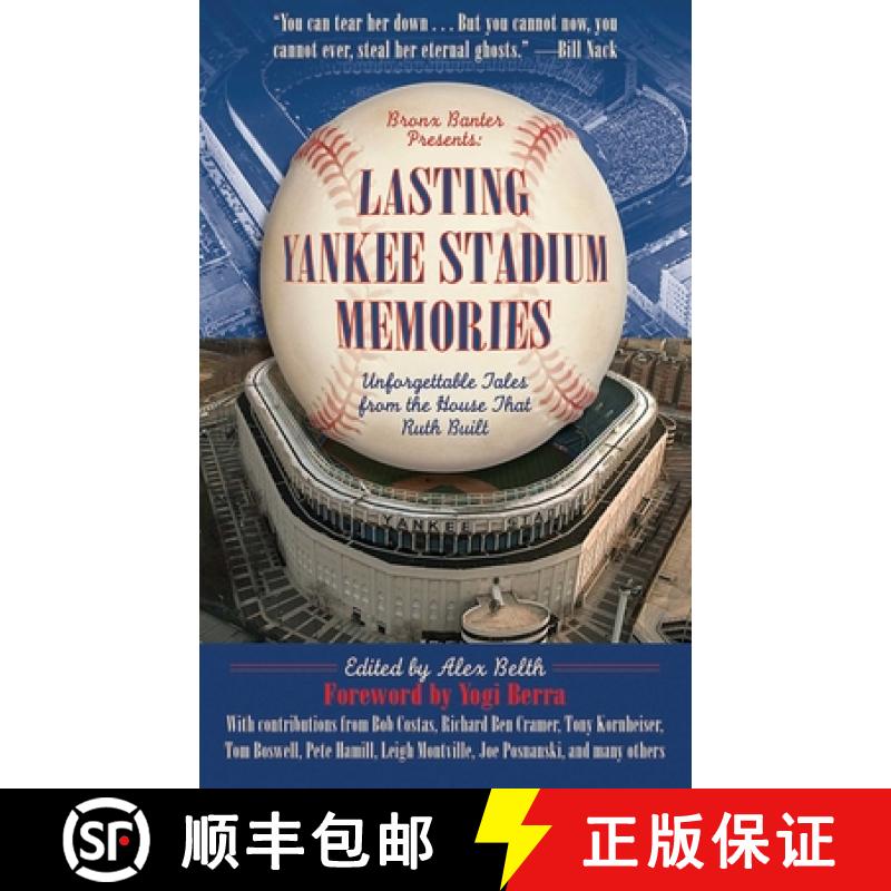 【3-4周达】Lasting Yankee Stadium Memories: Unforgettable Tales from the House That Ruth Built [9781602399792]