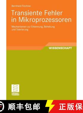 【3-4周达】Transiente Fehler in Mikroprozessoren: Mechanismen Zur Erkennung, Behebung Und Tolerierung [9783834807144]