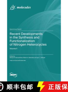 【3-4周达】Recent Developments in the Synthesis and Functionalization of Nitrogen Heterocycles: Volum... [9783725820818]