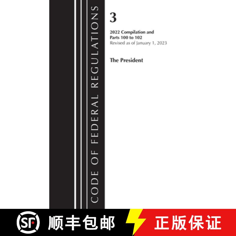 【3-4周达】Code of Federal Regulations, Title 03 The President, Revised as of January 1, 2024 [9781636714417]