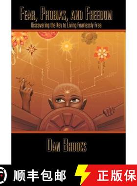 【3-4周达】Fear, Phobias and Freedom: Discovering the Key to Living Fearlessly Free [9781452560076]