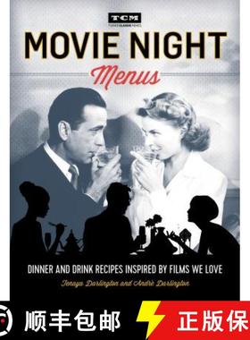 【3-4周达】Turner Classic Movies: Movie Night Menus: Dinner and Drink Recipes Inspired by the Films W... [9780762460939]