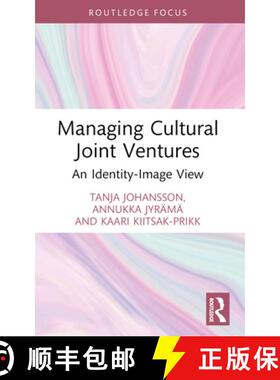 【3-4周达】Managing Cultural Joint Ventures: An Identity-Image View [9781032374758]