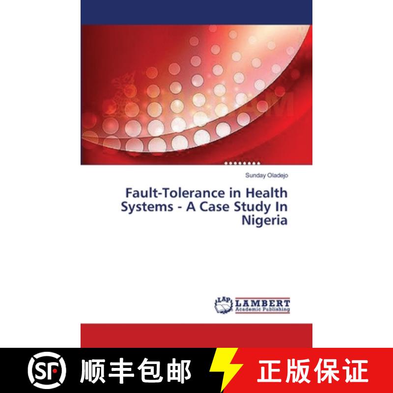 预订 Fault-Tolerance in Health Systems - A Case Study In Nigeria [9783659627125]