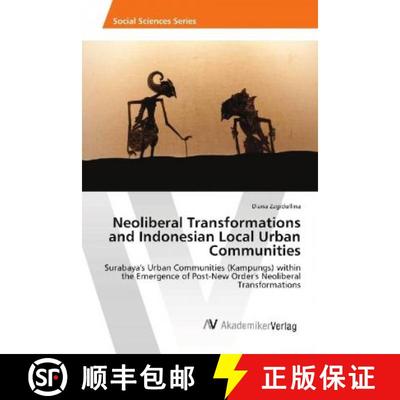 预订 Neoliberal Transformations and Indonesian Local Urban Communities [9786202217354]