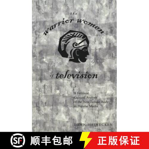 【2-3周达】Warrior Women of Television: A Feminist Cultural Analysis of the New Female Body in Popula... [9780820462196]