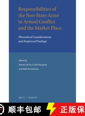预订 Responsibilities of the Non-State Actor in Armed Conflict and the Market Place: Theoretical Cons... [9789004293465]