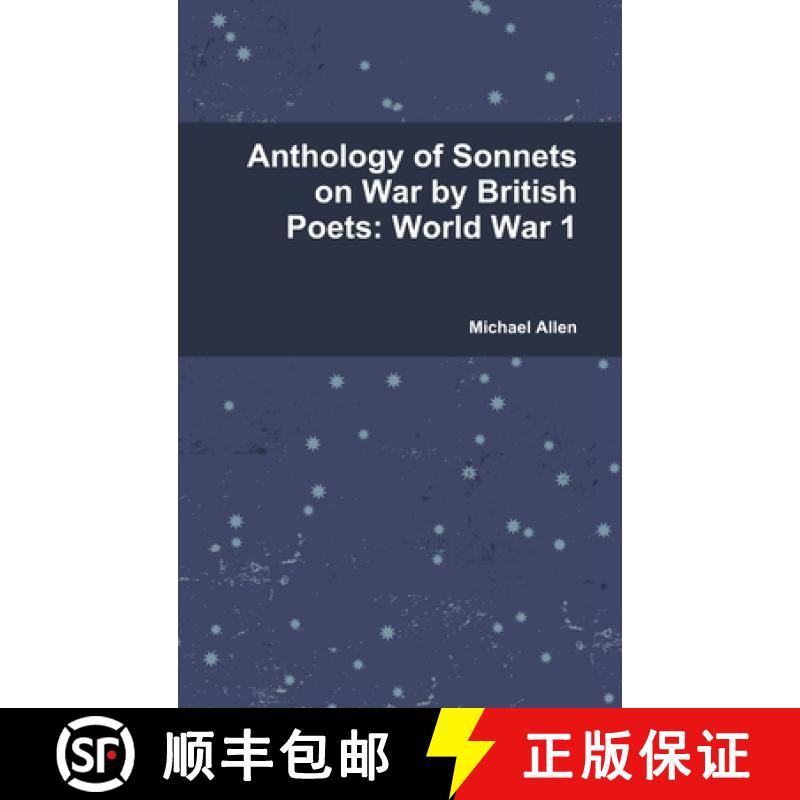 【3-4周达】Anthology of Sonnets on War by British Poets: World War 1 [9781326872335]