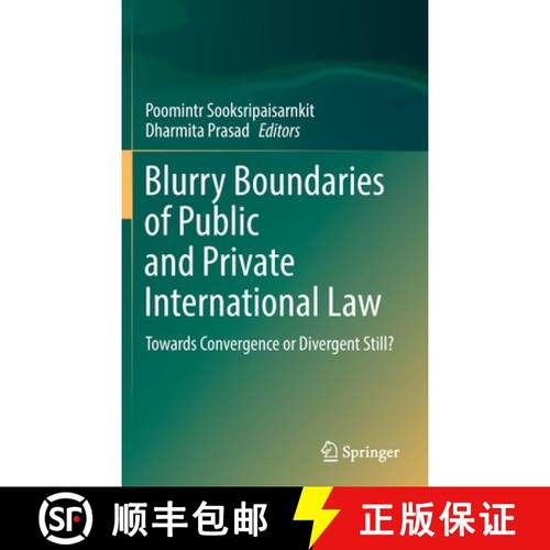 【3-4周达】Blurry Boundaries of Public and Private International Law : Towards Convergence or Diverge... [9789811684791]