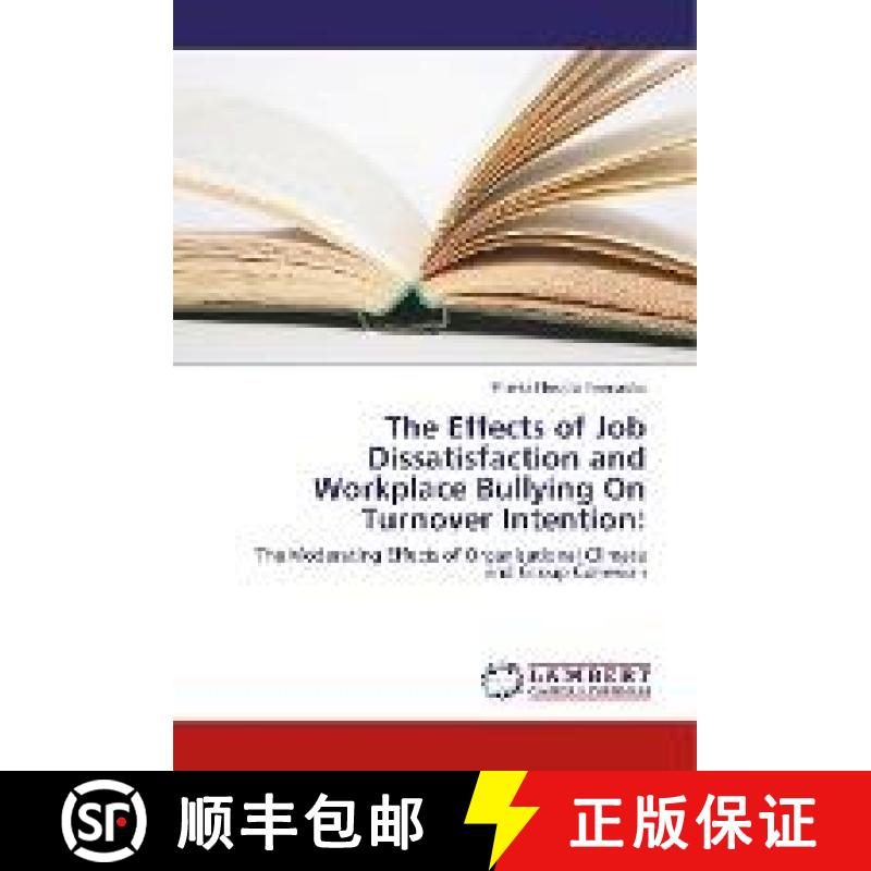 预订 The Effects of Job Dissatisfaction and Workplace Bullying On Turnover Intention: [9786202052481]