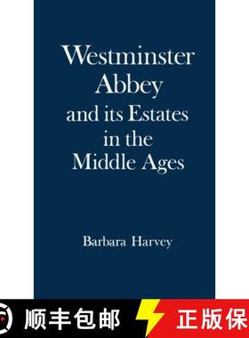 【3-4周达】Westminster Abbey and Its Estates in the Middle Ages [9780198224495]