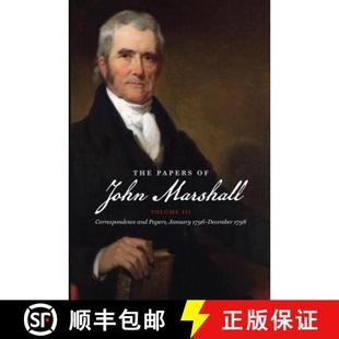 December Papers Marshall John 预订 III 1796 1798 January and Correspondence 9781469623641 Vol. The