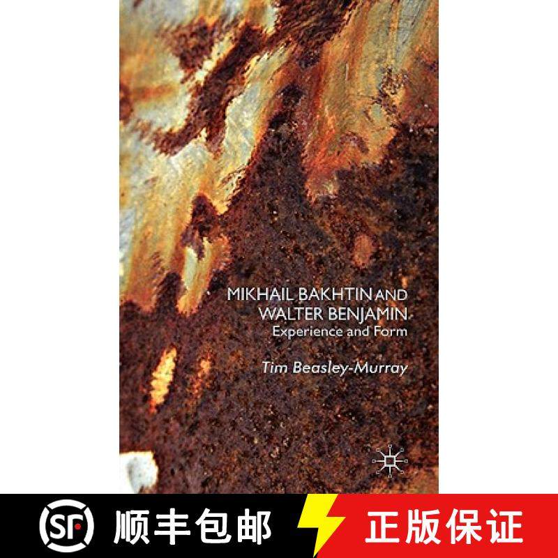 【3-4周达】Mikhail Bakhtin and Walter Benjamin: Experience and Form [9780230535350]