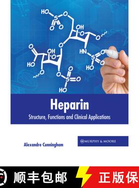 预订 Heparin: Structure, Functions and Clinical Applications [9781639877829]